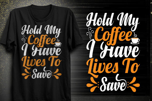 Hold My Coffee, I Have Lives to Save