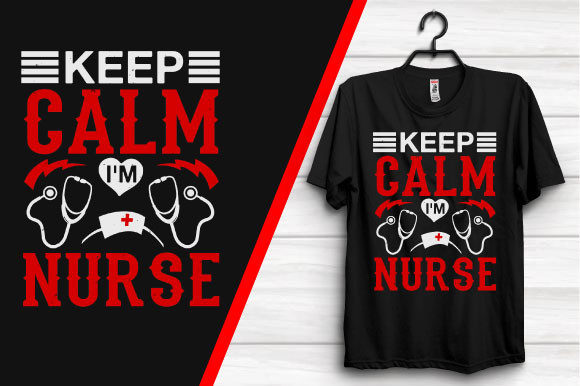 Keep Calm I Am Nurse Design: A Practical Review