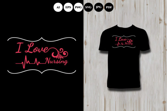 Reviewing I Love Nursing T Shirt Design