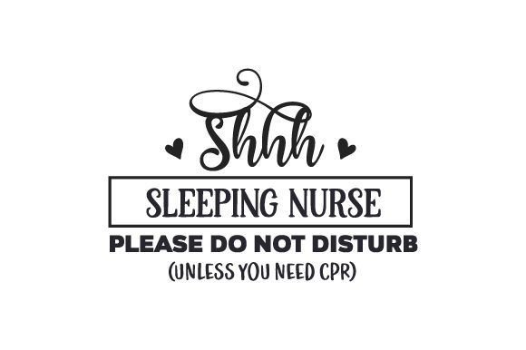 Shhh Sleeping Nurse: A Humorous Embroidery Design
